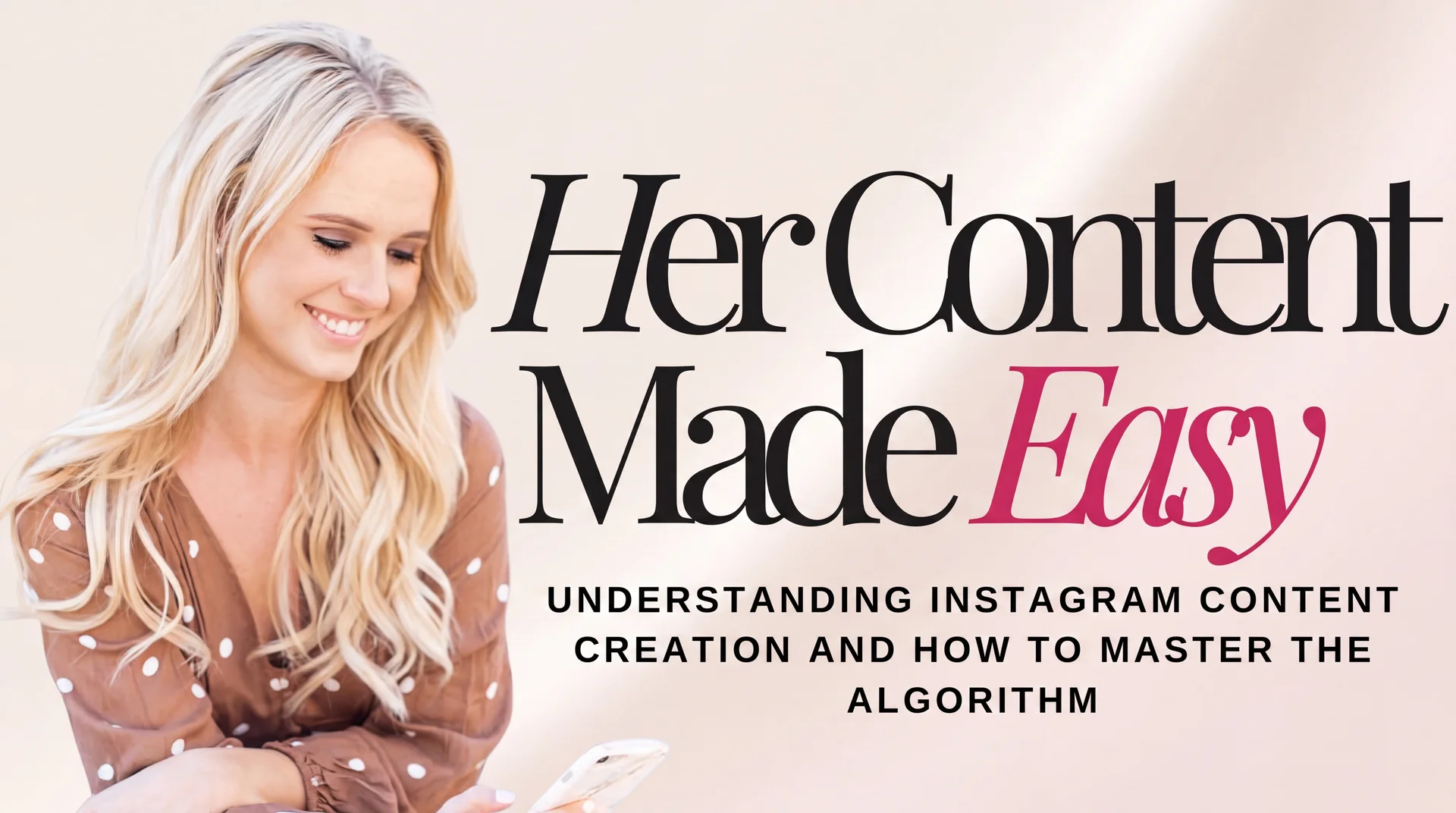 Her Content Made Easy