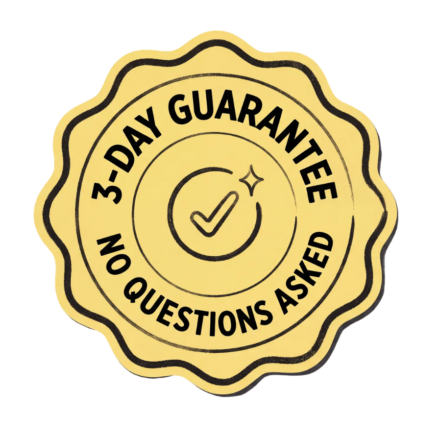 3-day guarantee, no questions asked